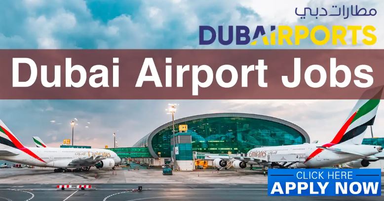 URGENT AIRPORT JOBS IN DUBAI 2022: