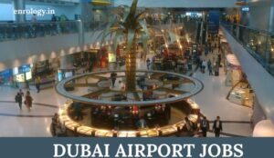 URGENT AIRPORT JOBS IN DUBAI 2022: