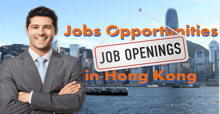 Jobs in Hong Kong For Foreigners 2022: