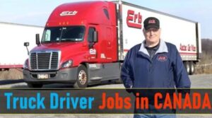 TRUCK DRIVER JOBS IN CANADA FOR FOREIGNERS 2022