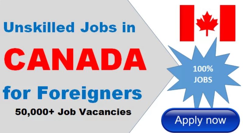 Unskilled Job Hiring in Canada 2022