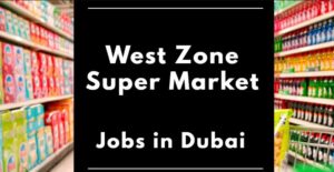 Supermarket Jobs in Dubai UAE 2023