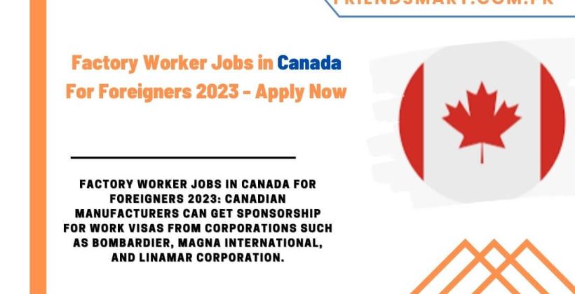 Factory Jobs in Canada 2023