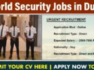 Security Guard JOBS Hiring in Dubai UAE 2023
