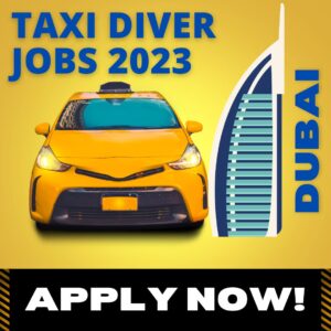 Taxi Driver Jobs in Dubai 2023
